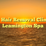 Laser Hair Removal Clinics in Leamington Spa