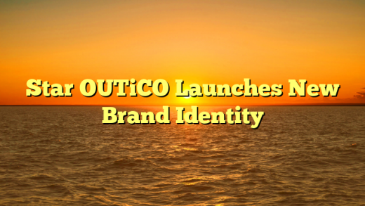 Star OUTiCO Launches New Brand Identity