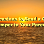 Occasions to Send a Gift Hamper to Your Parents